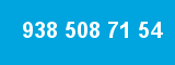 938 508 71 54
